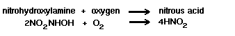 nitrohydroxylamamine + oxygen = nitric acid